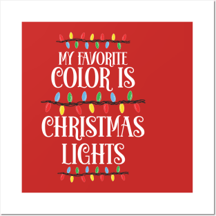 My Favorite Color Is Christmas Lights Posters and Art
